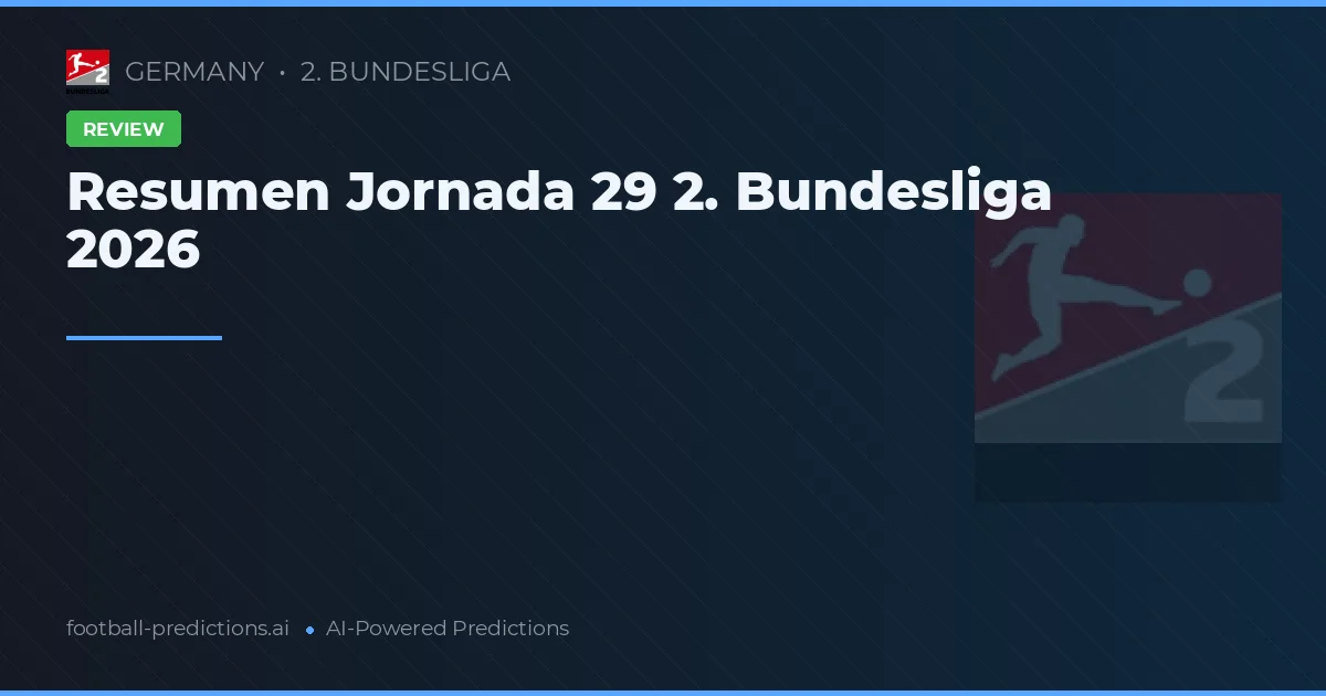 Resumen Jornada 29 2. Bundesliga 2026