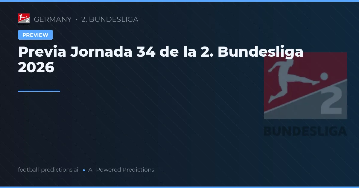 Previa Jornada 34 de la 2. Bundesliga 2026