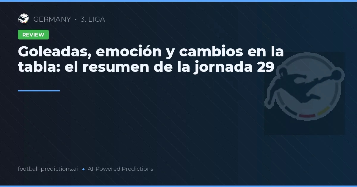 Goleadas, emoción y cambios en la tabla: el resumen de la jornada 29