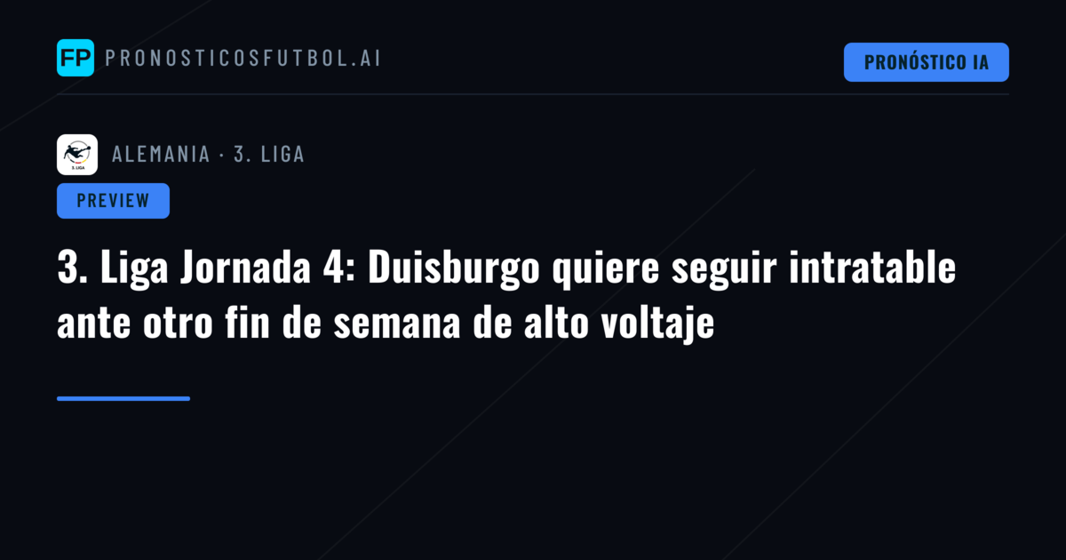 3. Liga Jornada 4: Duisburgo quiere seguir intratable ante otro fin de semana de alto voltaje