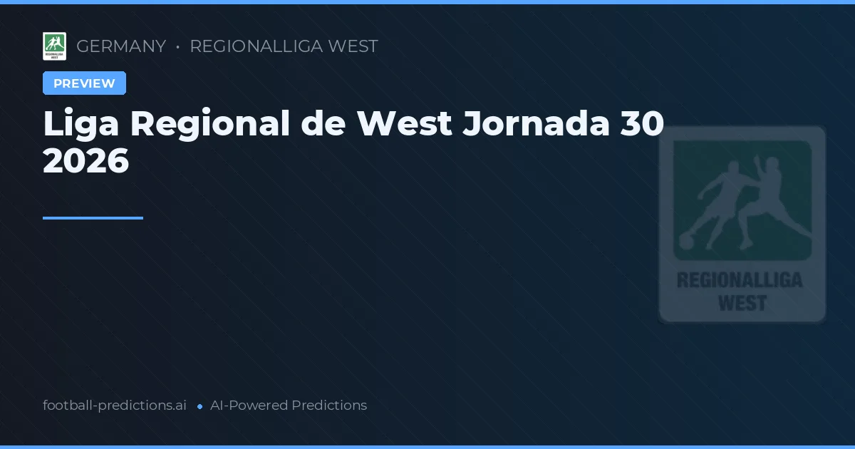 Liga Regional de West Jornada 30 2026