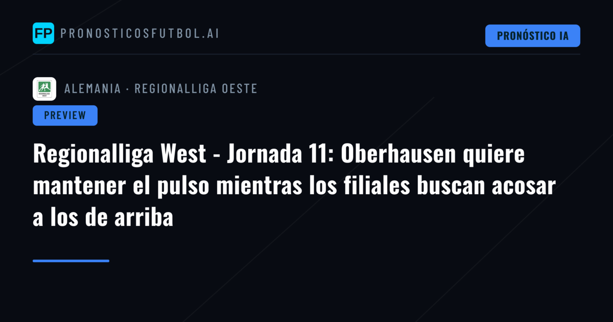 Regionalliga West - Jornada 11: Oberhausen quiere mantener el pulso mientras los filiales buscan acosar a los de arriba
