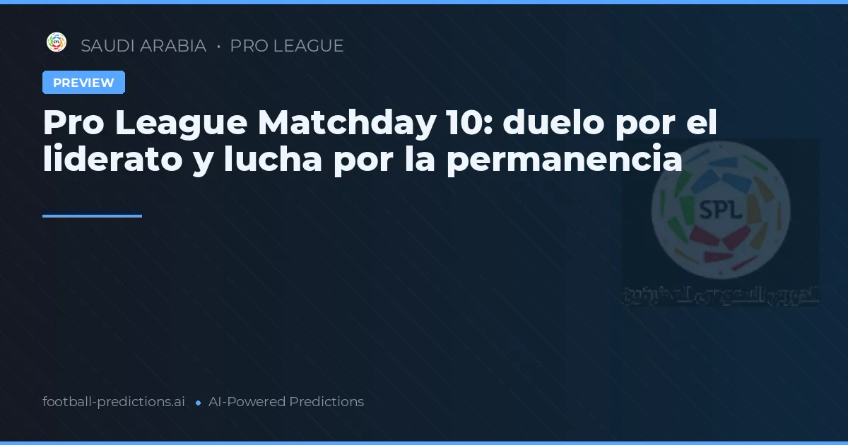Pro League Matchday 10: duelo por el liderato y lucha por la permanencia