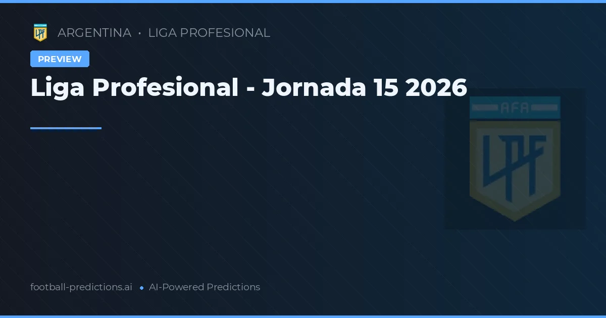 Liga Profesional - Jornada 15 2026