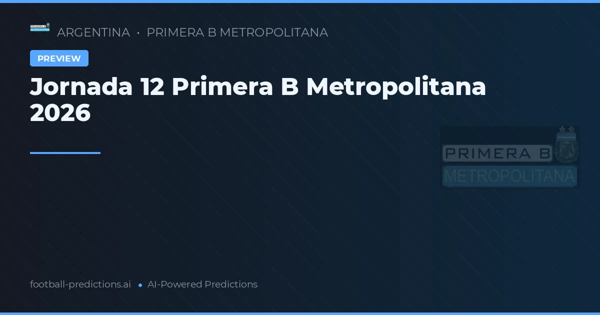 Jornada 12 Primera B Metropolitana 2026