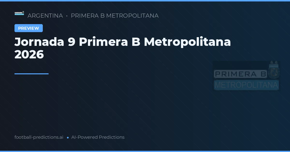 Jornada 9 Primera B Metropolitana 2026