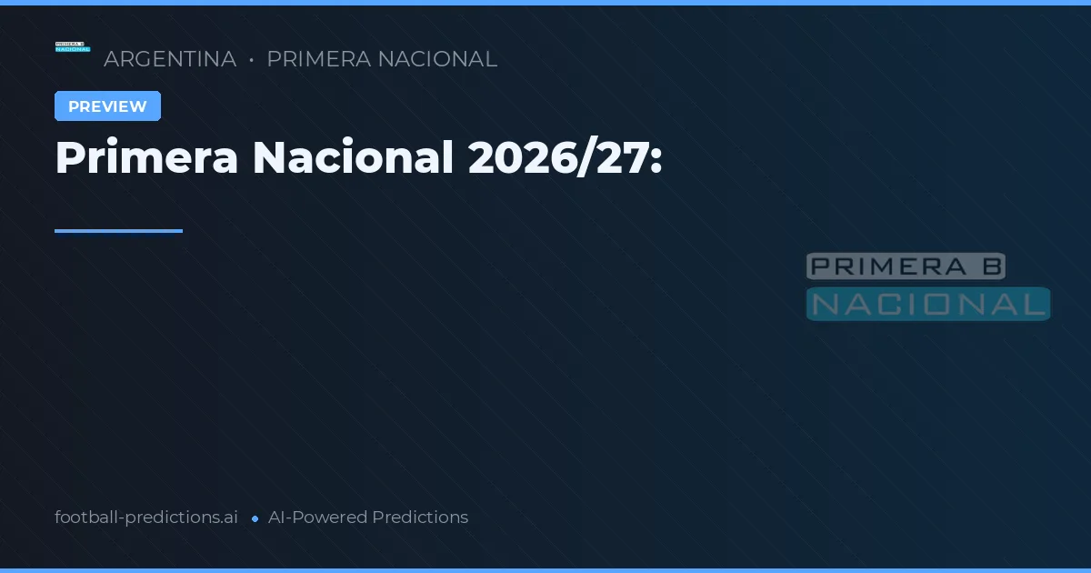 Primera Nacional 2026/27: