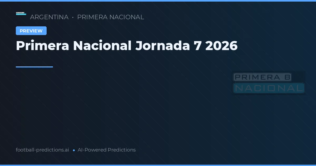 Primera Nacional Jornada 7 2026