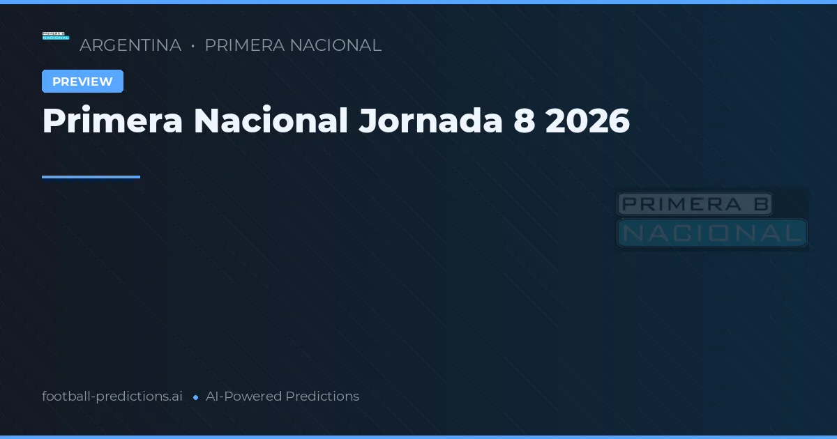Primera Nacional Jornada 8 2026