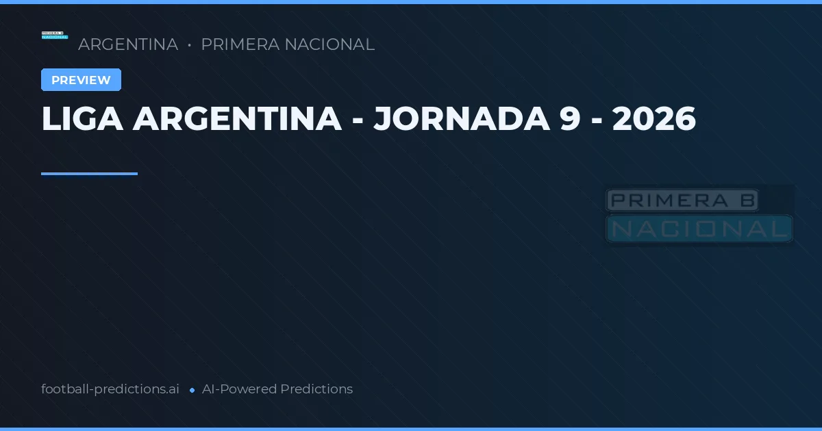 LIGA ARGENTINA - JORNADA 9 - 2026
