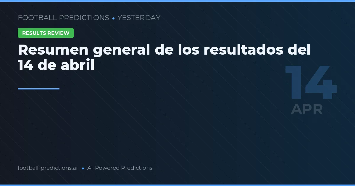 Resumen general de los resultados del 14 de abril