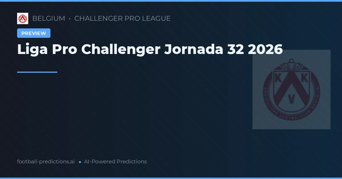 Liga Pro Challenger Jornada 32 2026