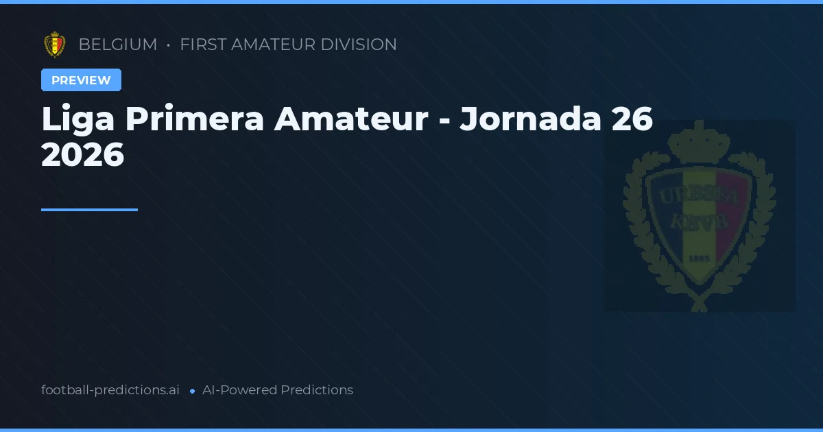 Liga Primera Amateur - Jornada 26 2026