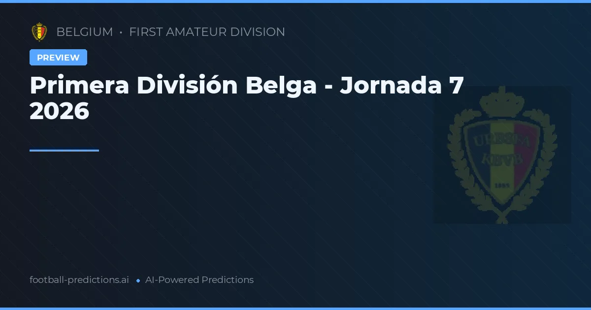 Primera División Belga - Jornada 7 2026