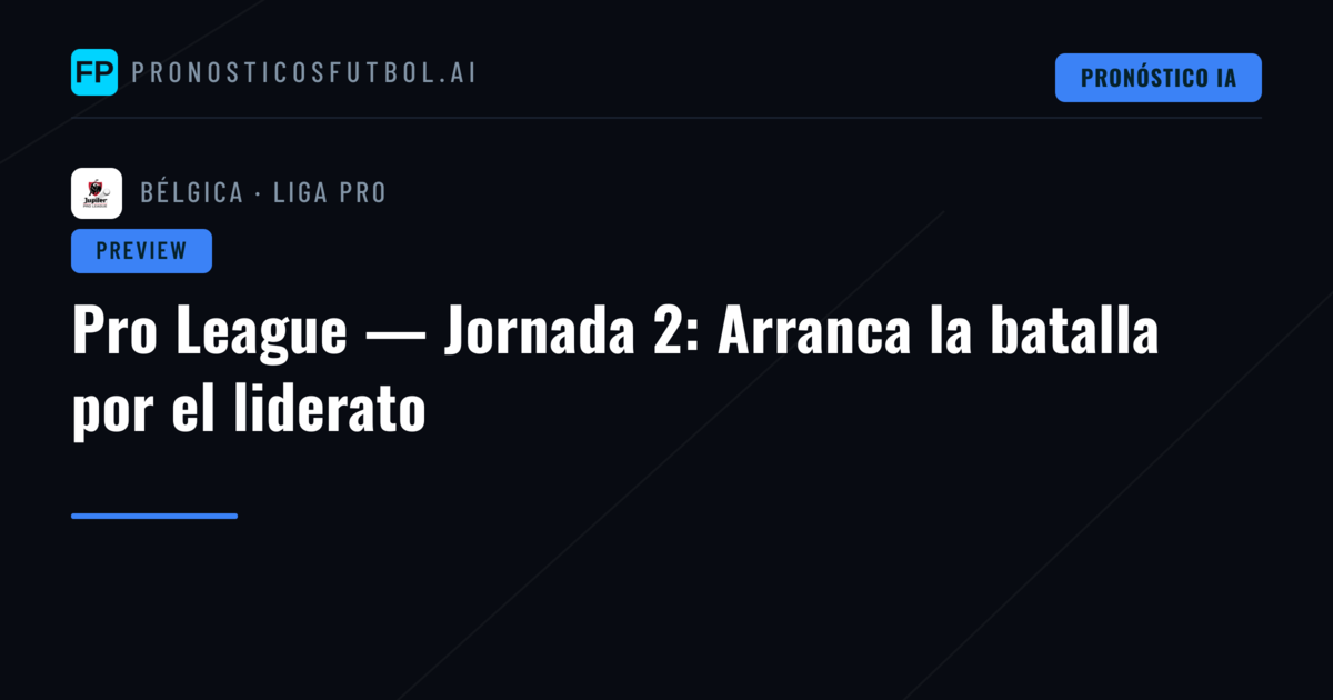 Pro League — Jornada 2: Arranca la batalla por el liderato