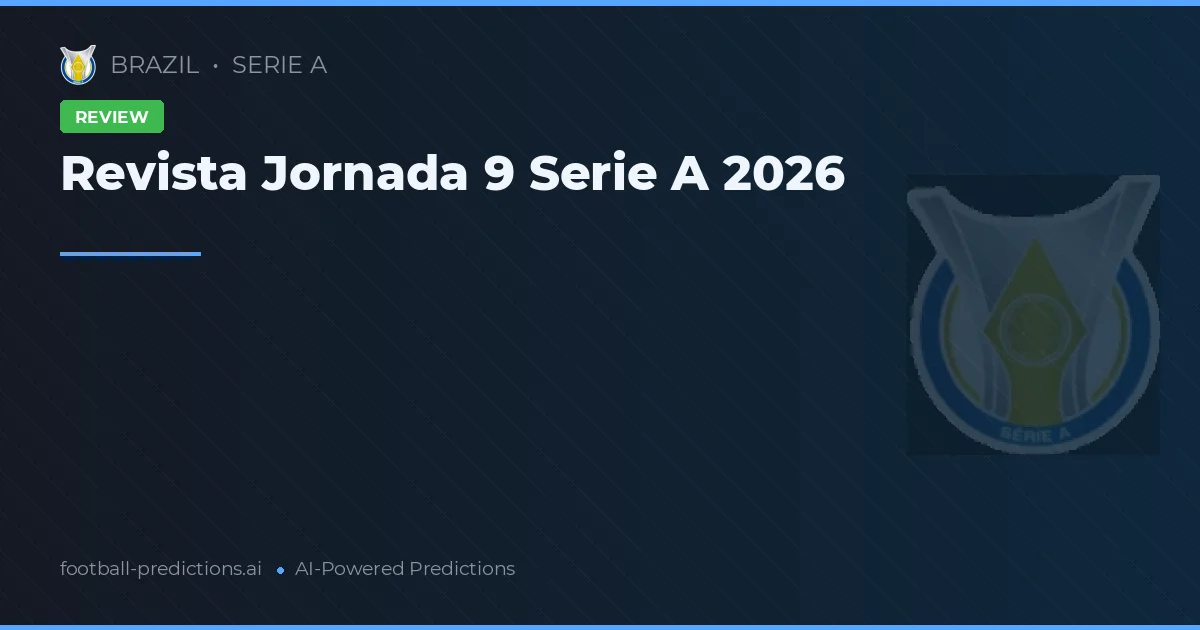 Revista Jornada 9 Serie A 2026