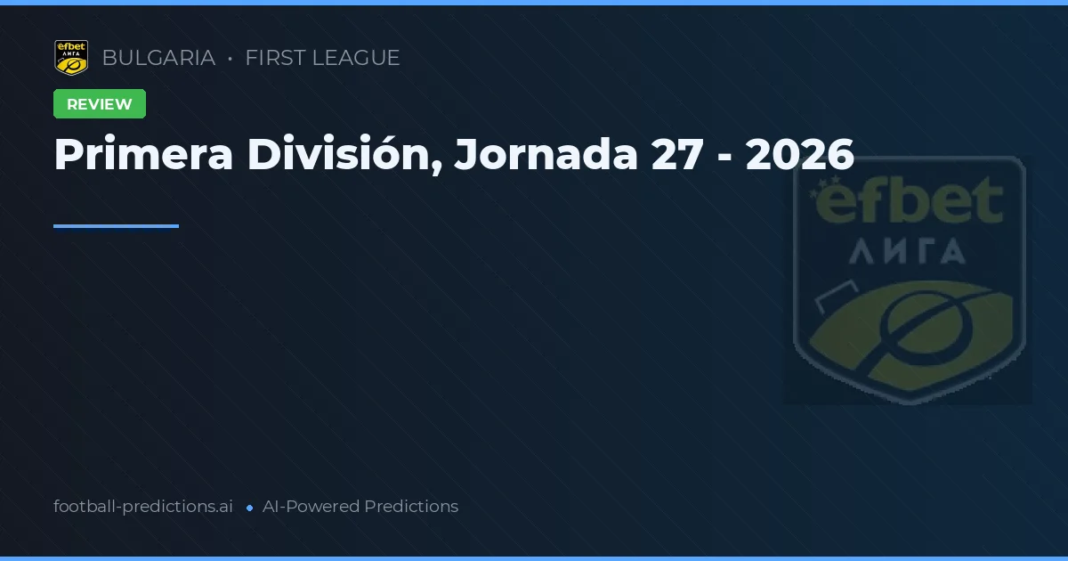 Primera División, Jornada 27 - 2026