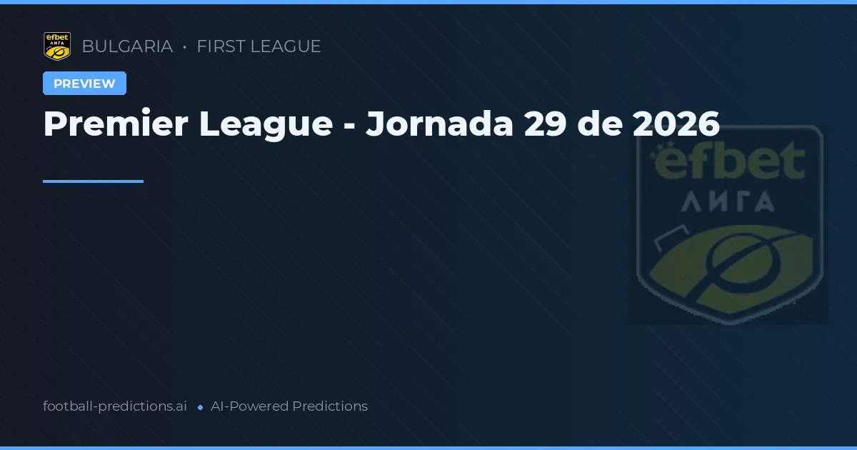 Premier League - Jornada 29 de 2026