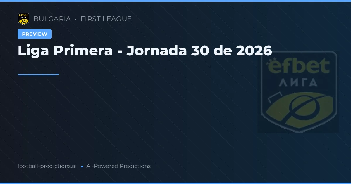 Liga Primera - Jornada 30 de 2026