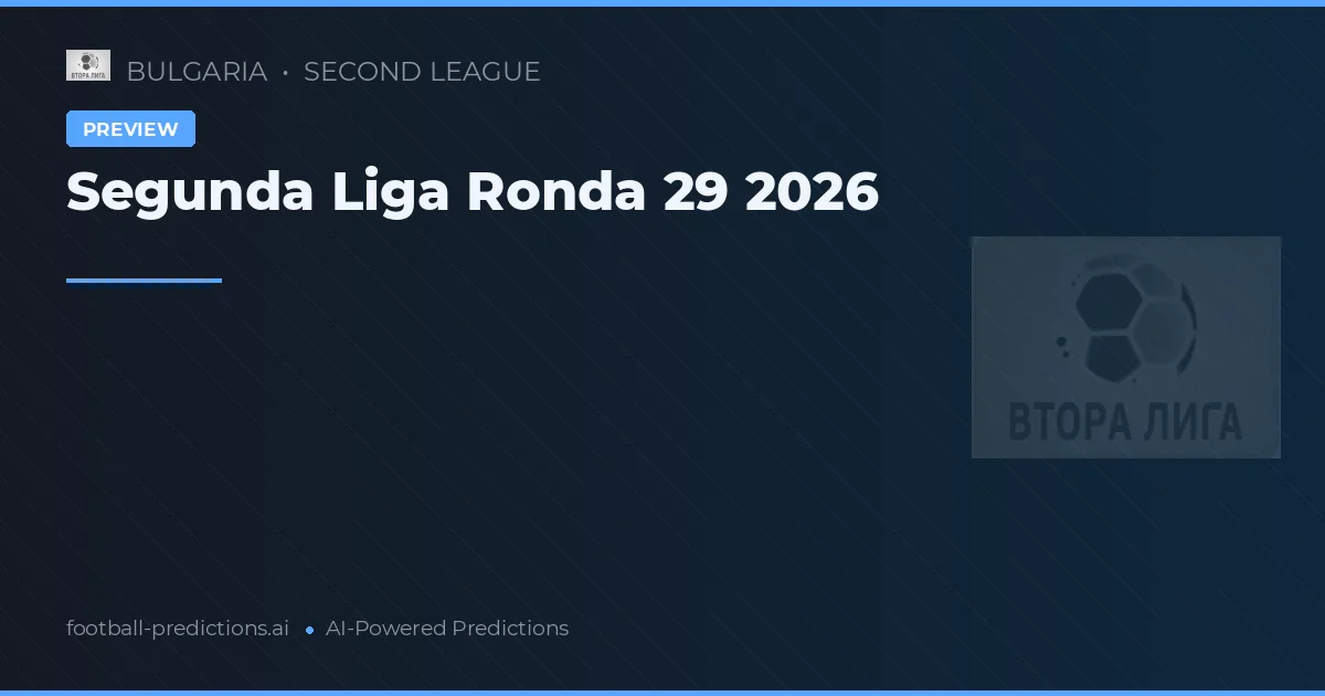 Segunda Liga Ronda 29 2026
