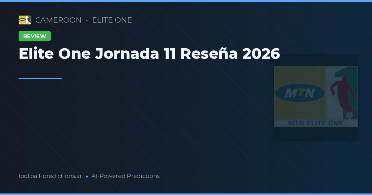 Elite One Jornada 11 Reseña 2026