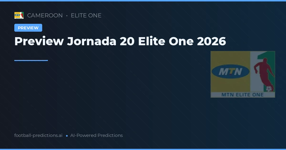 Preview Jornada 20 Elite One 2026