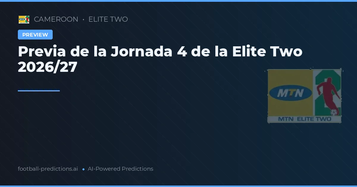 Previa de la Jornada 4 de la Elite Two 2026/27