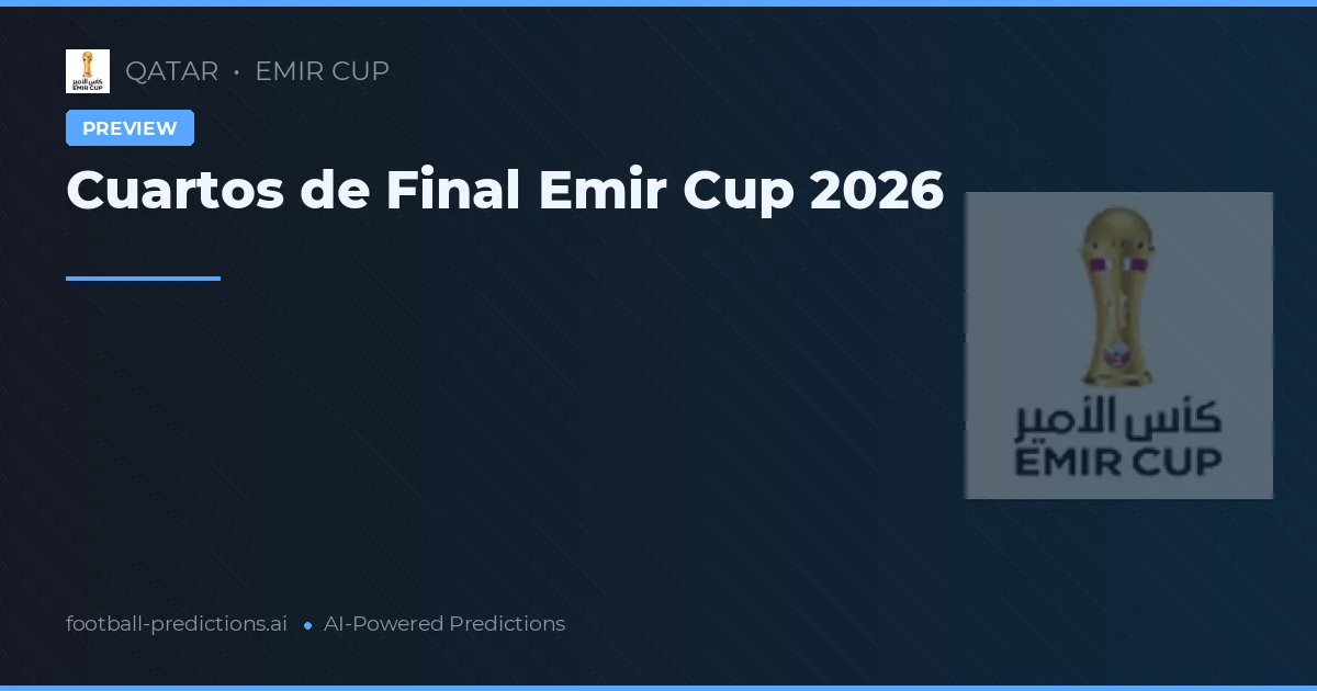 Cuartos de Final Emir Cup 2026