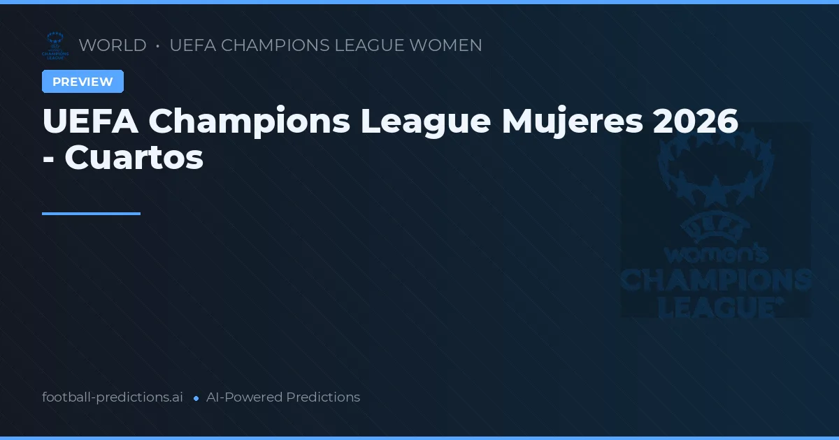 UEFA Champions League Mujeres 2026 - Cuartos
