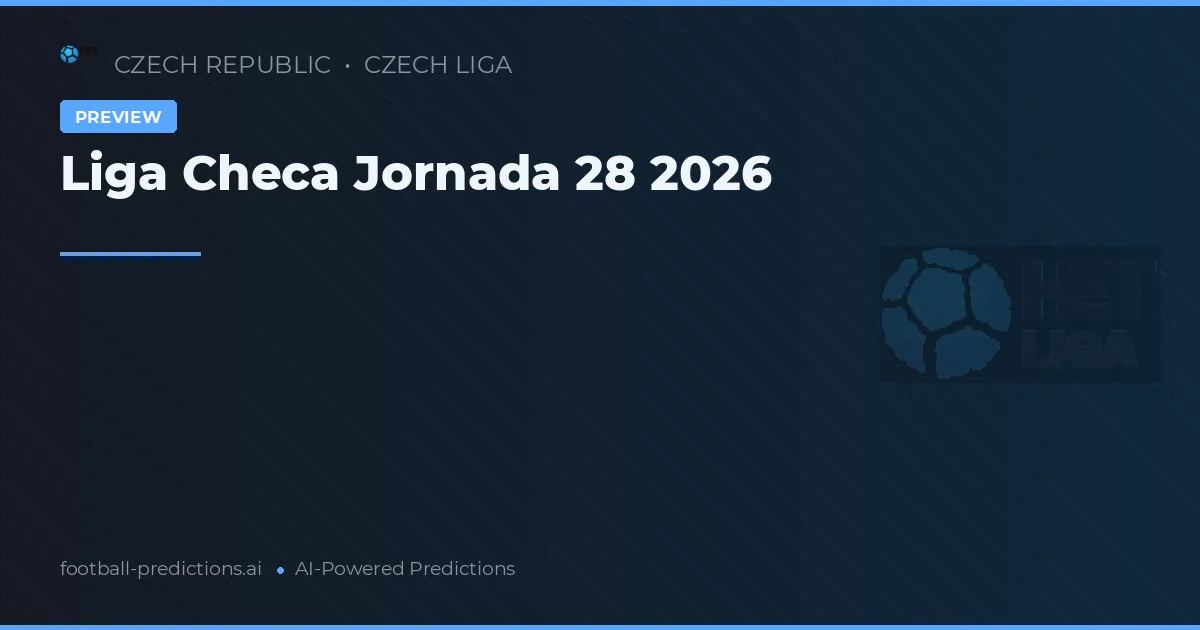 Liga Checa Jornada 28 2026