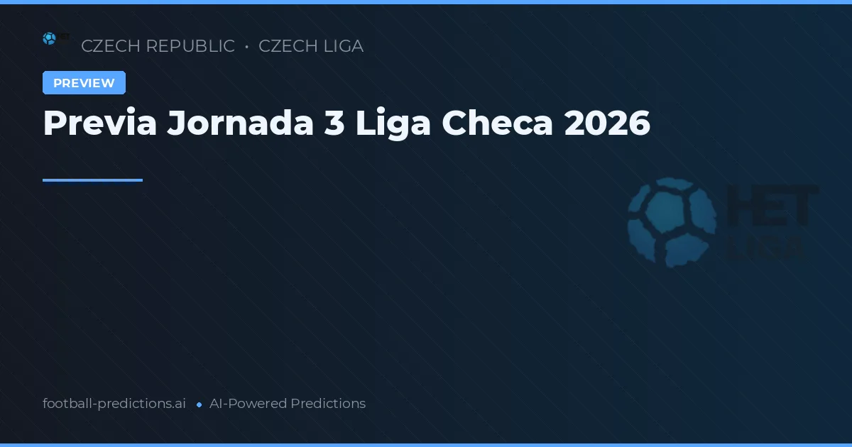 Previa Jornada 3 Liga Checa 2026