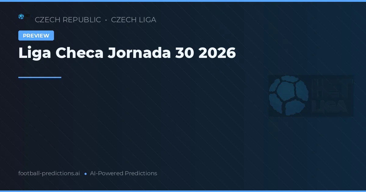 Liga Checa Jornada 30 2026