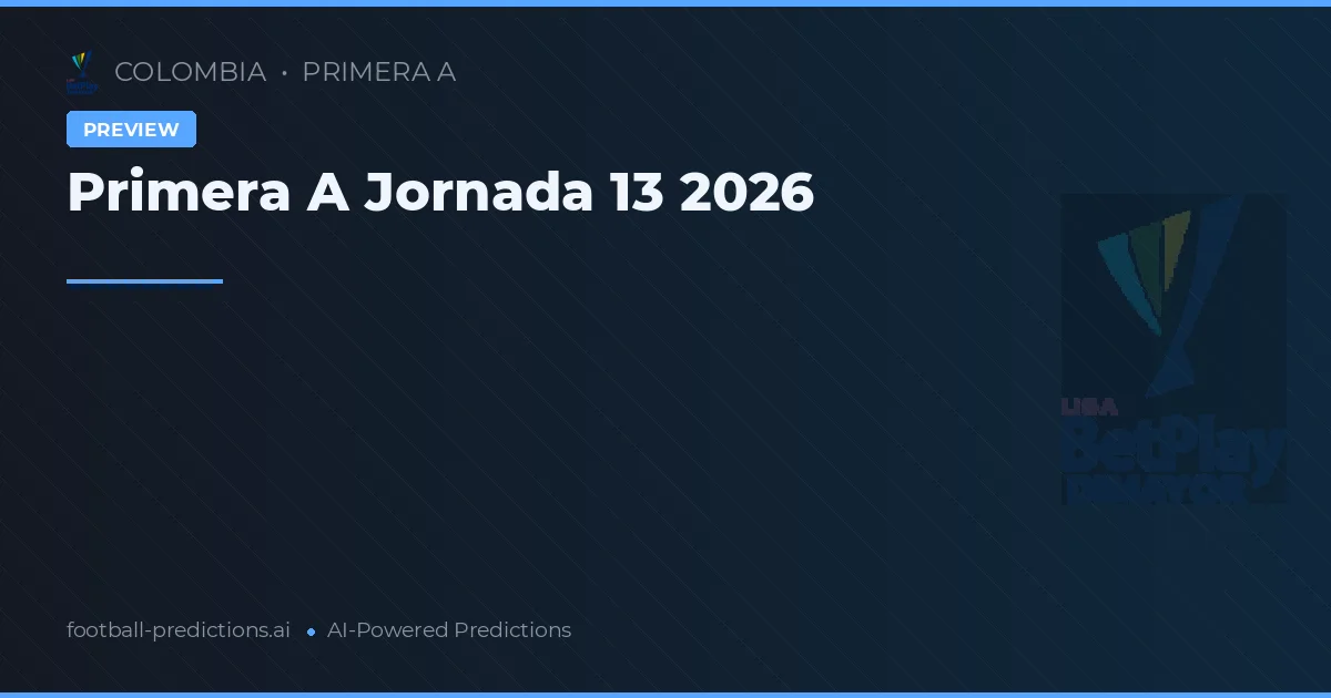Primera A Jornada 13 2026