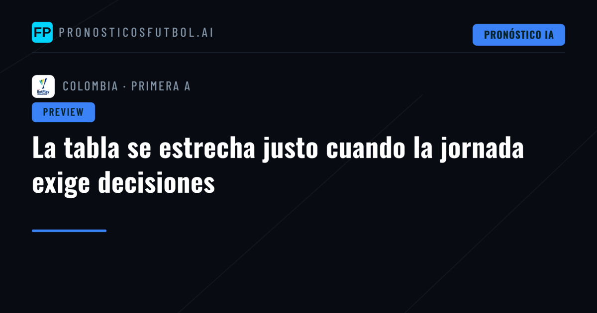 La tabla se estrecha justo cuando la jornada exige decisiones
