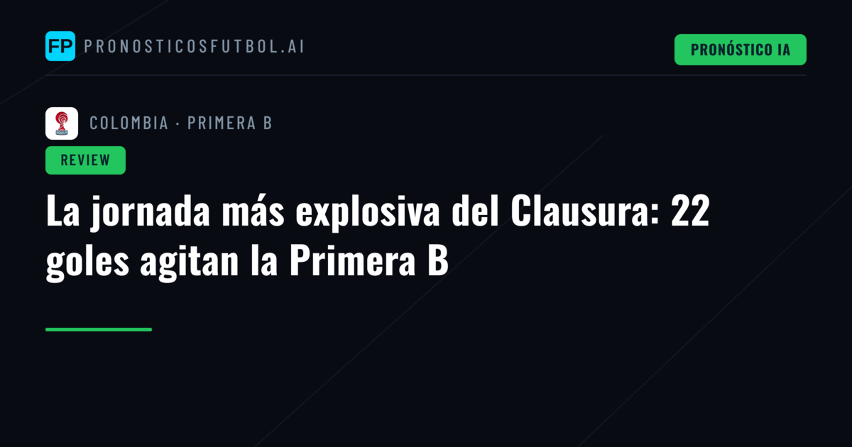 La jornada más explosiva del Clausura: 22 goles agitan la Primera B