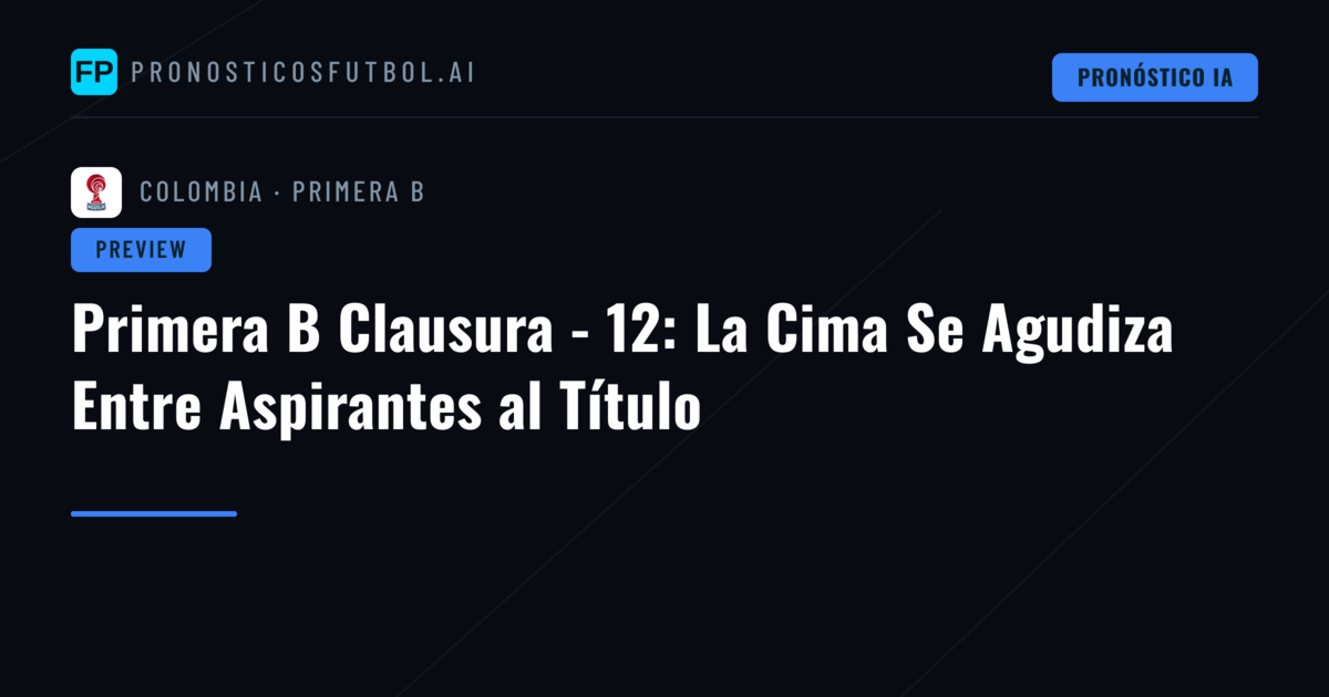 Primera B Clausura - 12: La Cima Se Agudiza Entre Aspirantes al Título