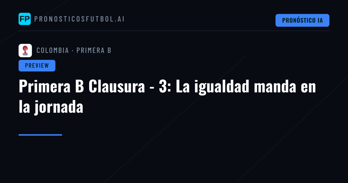 Primera B Clausura - 3: La igualdad manda en la jornada