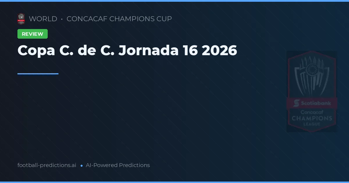 Copa C. de C. Jornada 16 2026