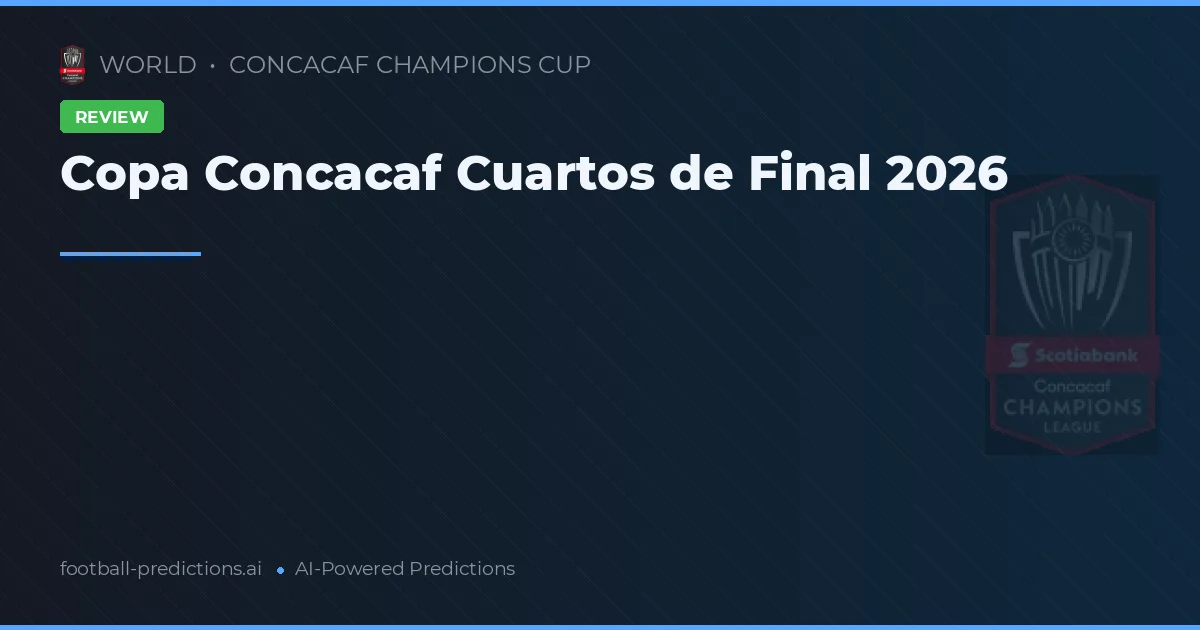Copa Concacaf Cuartos de Final 2026