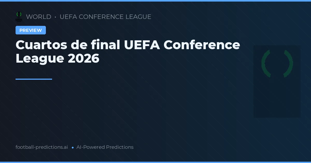 Cuartos de final UEFA Conference League 2026