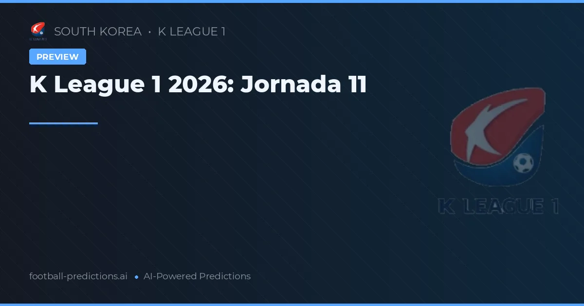 K League 1 2026: Jornada 11
