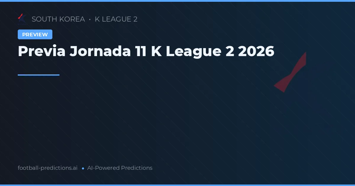 Previa Jornada 11 K League 2 2026