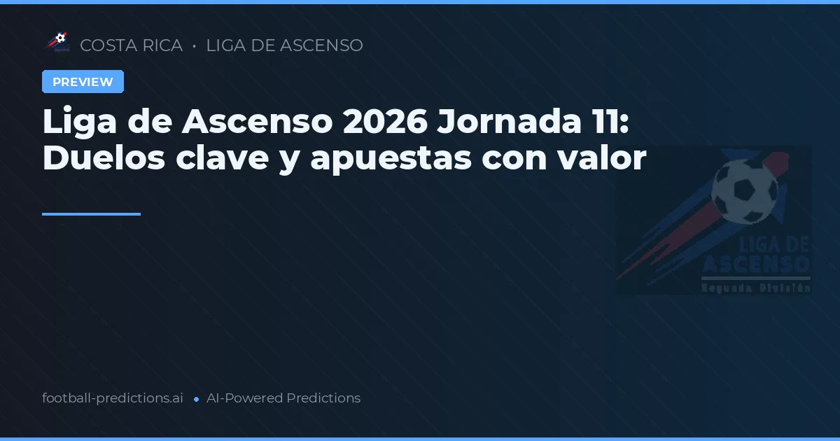 Liga de Ascenso 2026 Jornada 11: Duelos clave y apuestas con valor