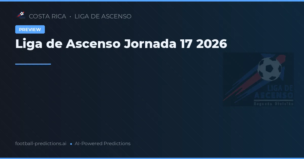 Liga de Ascenso Jornada 17 2026