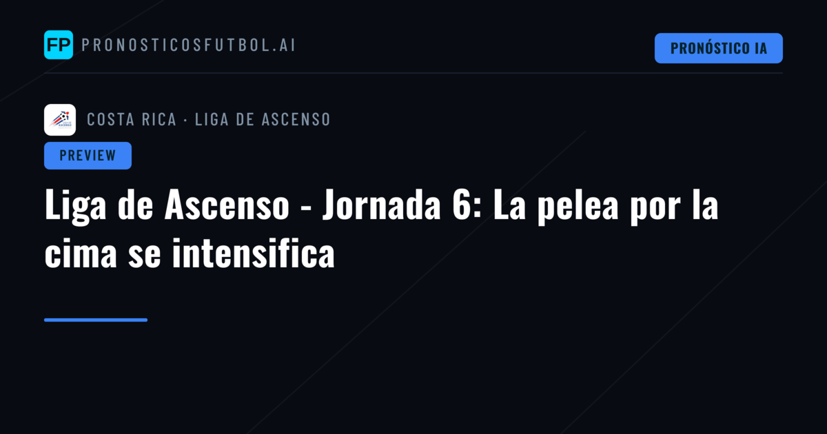 Liga de Ascenso - Jornada 6: La pelea por la cima se intensifica