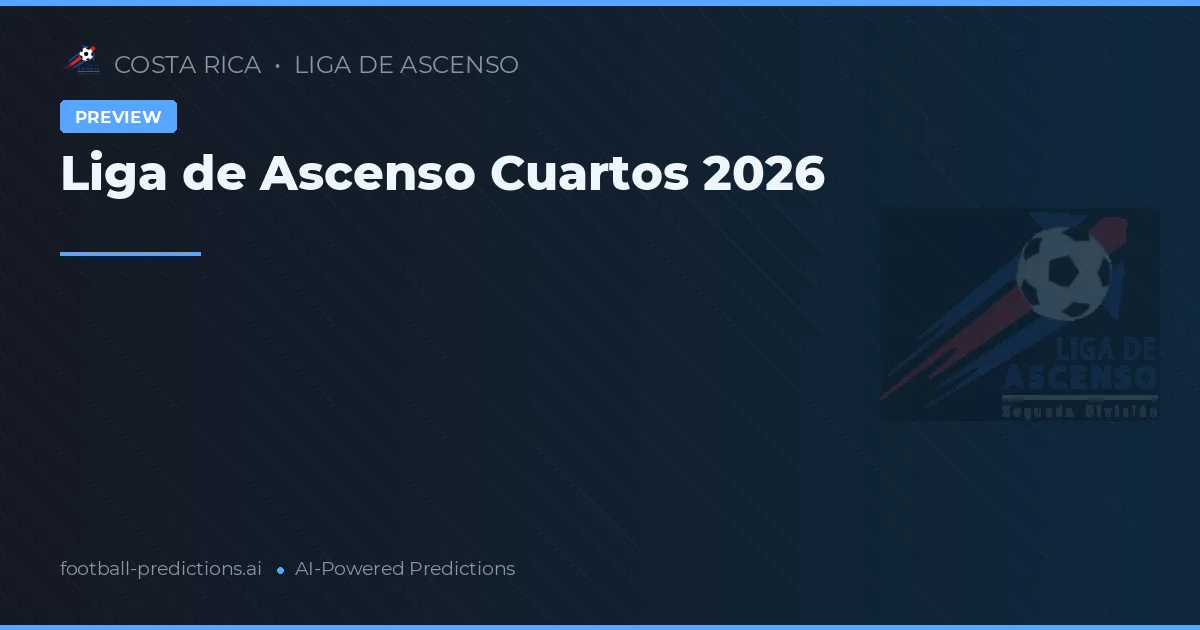 Liga de Ascenso Cuartos 2026
