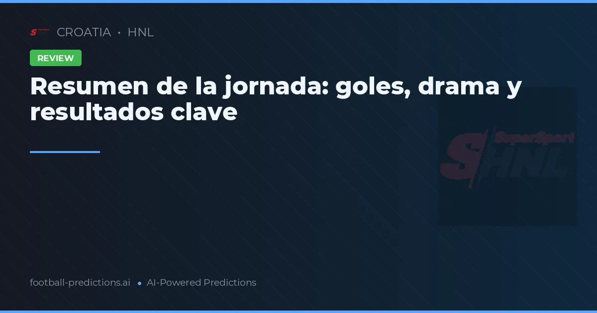 Resumen de la jornada: goles, drama y resultados clave