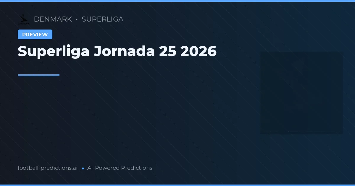 Superliga Jornada 25 2026