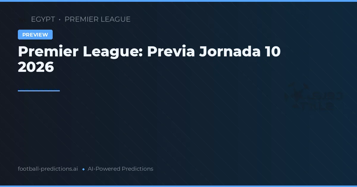 Premier League: Previa Jornada 10 2026