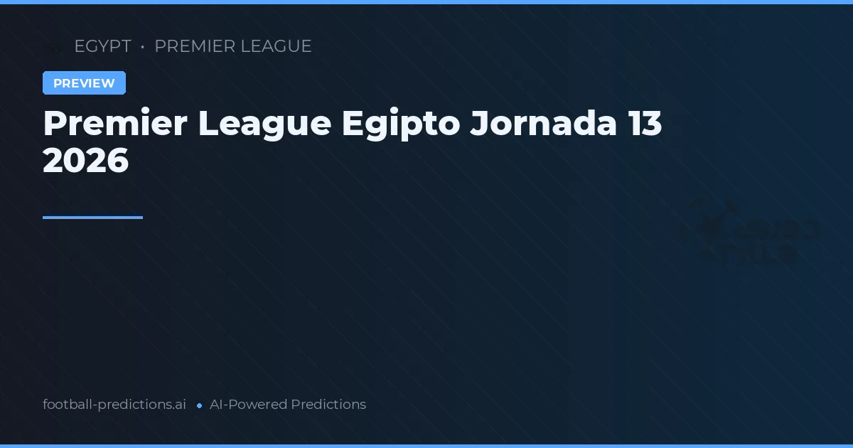 Premier League Egipto Jornada 13 2026